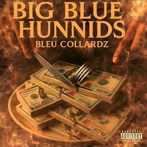 Big Blue Hunnids (Explicit)