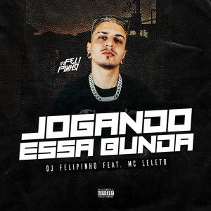 Jogando Essa Bunda (Explicit)
