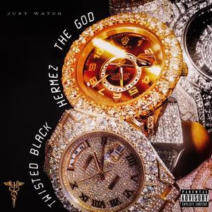 Just Watch (feat. Twisted Black) (Explicit)