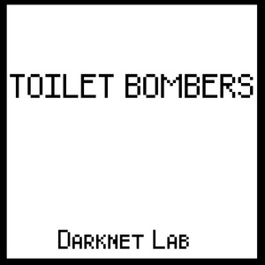 Toilet Bombers (Explicit)