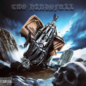 Two Handsfull (feat. AM.Wav, JayDubbThaRuler & TylerHights|Explicit)