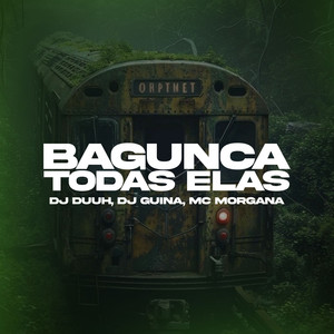 BAGUNÇA TODAS ELAS (Explicit)