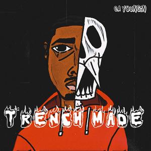 Trench Made (Explicit)