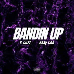 Bandin Up (Explicit)