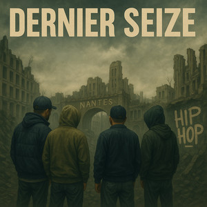 DERNIER SEIZE