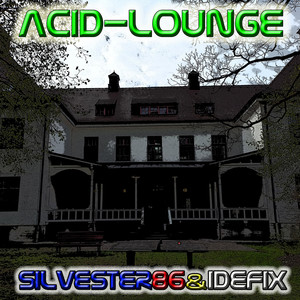 Acid Lounge (Explicit)