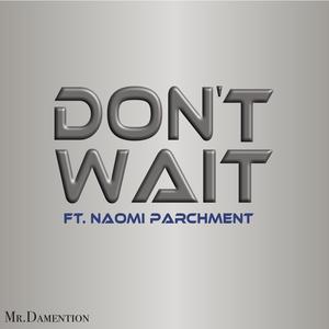 Don't Wait