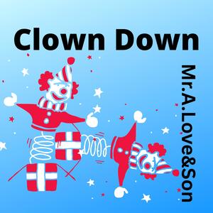 Clown Down (feat. Dopeboyzmuzic)
