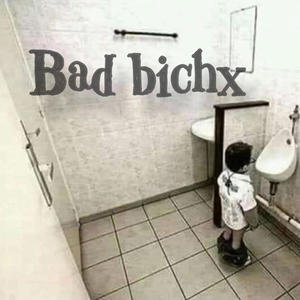 Bad bichx (feat. twzzy & Koru) (Explicit)