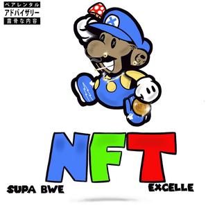 NFT (feat. Supa Bwe) [Explicit]