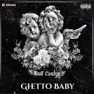 Ghetto Baby (Explicit)