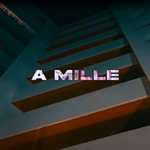 A Mille (Explicit)