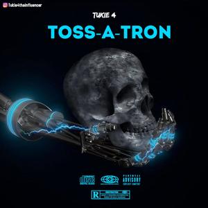 Toss-A-Tron (Explicit)