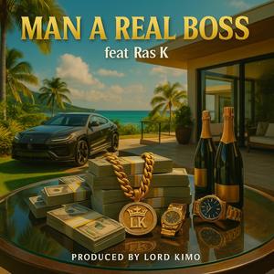 MAN A REAL BOSS (feat. RAS K) (Explicit)