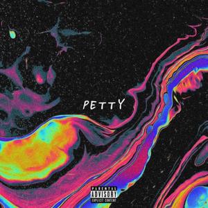 Petty (Explicit)