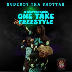 One Take Freestyle #ShottahMix (Explicit)