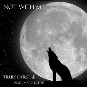 Not With Me(feat. Inger Marie Lohne)