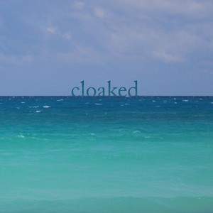 Cloaked