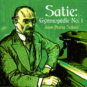 Satie: Gymnopédie No. 1