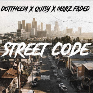 STREET CODE (feat. QUISY & MARZ FADED) [Explicit]