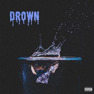 Drown (Explicit)