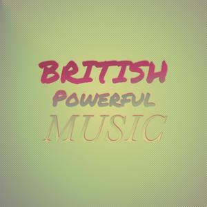 British Powerful Music