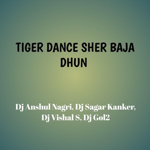 Tiger Dance Sher Baja Dhun