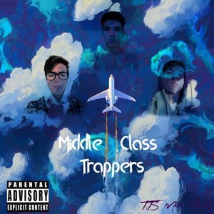 Middle Class Trappers (Explicit)