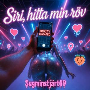 Siri, hitta min röv (Explicit)