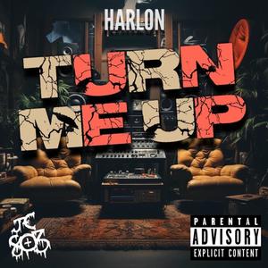 Turn Me Up (Explicit)