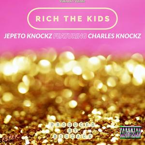 Rich The Kids(feat.Charles Knockz) (Explicit)