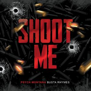Shoot Me (feat. Busta Rhymes) (Explicit)