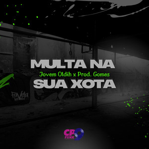 Multa na Sua Xota (Explicit)