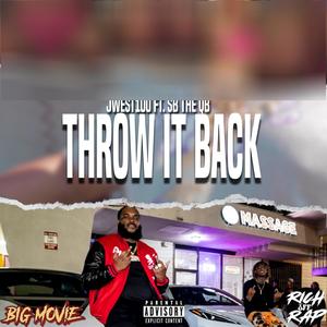 Throw It Back (feat. SB THE QB) (Explicit)