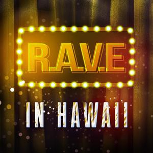 Rave In Hawaii