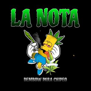 LA NOTA (DEMBOW PARA CHIPEO) (feat. Muñeco Flow & Furia)