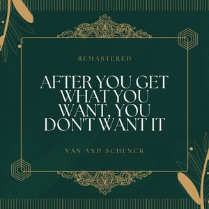 After You Get What You Want, You Don't Want It (78Rpm Remastered)