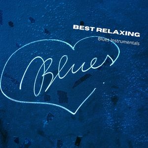 Best Relaxing Blues Music