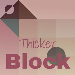 Thicker Block