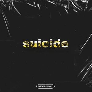 Suicide (Explicit)