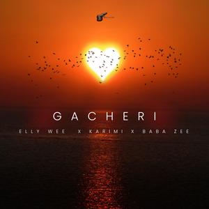 Gacheri (feat. baba zee & karimi)