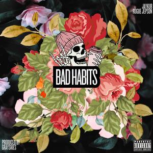 Bad Habits (feat. Ice Cream Klique) [Explicit]