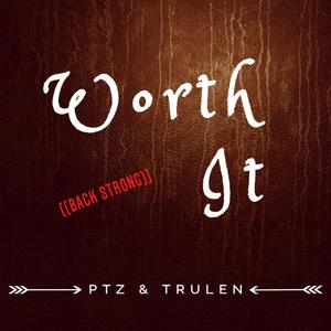 Worth It(feat. Trulen)