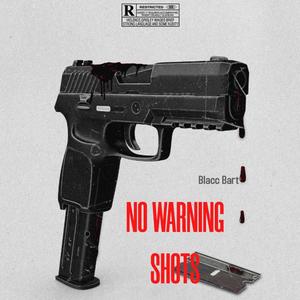 No warning shots (Explicit)