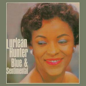 Lurlean Hunter - Blue Turning Grey Over You