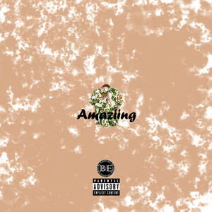 Amaziing (Explicit)