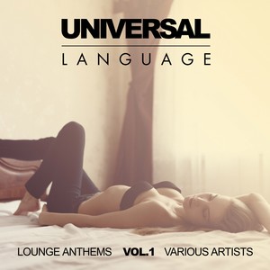 Universal Language (Lounge Anthems) , Vol. 1
