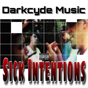 Sick Intentions (Explicit)