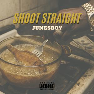 Shoot Straight (Explicit)