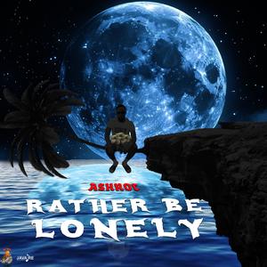 Rather Be Lonely